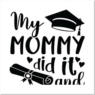 My mommy did it and she did it for me Posters and Art